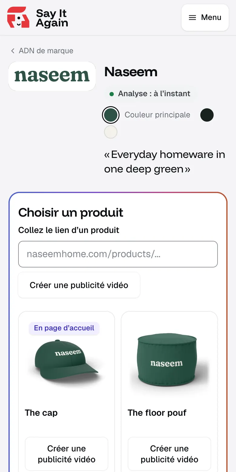 L’analyse de naseemhome.com dans Say It Again : le logo Naseem, les couleurs de la boutique, sa phrase « Everyday homeware in one deep green », et ses premiers produits, la casquette et le pouf, chacun avec un bouton « Créer une publicité vidéo ».